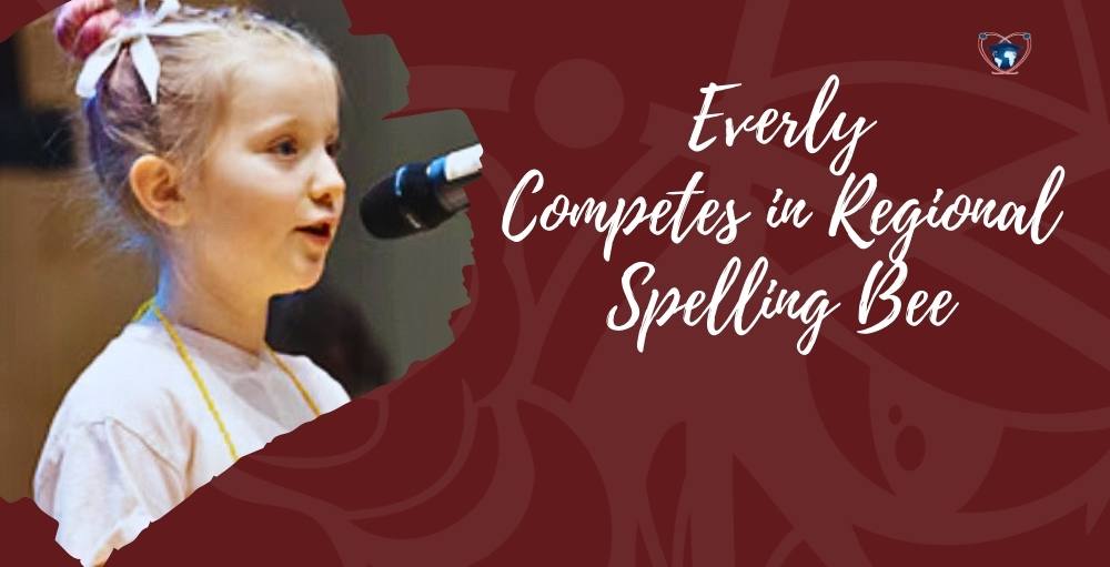 Spellbound Success: Everly's Triumph at the Regional Spelling Bee!